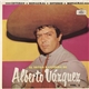 Alberto Vazquez - El Estilo Ranchero De Alberto Vazquez Vol. 2